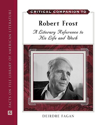 Critical Companion to Robert Frost (Critical Companion (Hardcover))