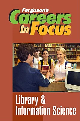 Library & Information Science (Careers in Focus)