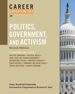 Image for Career Opportunities in Politics, Government, and Activism (Career Opportunities (Paperback))