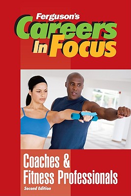 Image for Coaches and Fitness Professionals (Ferguson's Careers in Focus)