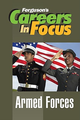Armed Forces (Ferguson's Careers in Focus)