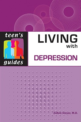 Living with Depression (Teen's Guides)