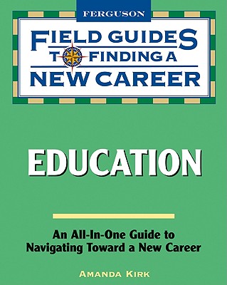Education (Field Guides to Finding a New Career (Hardcover))
