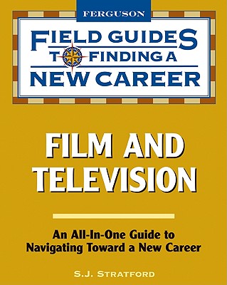 Film and Television (Field Guides to Finding a New Career)