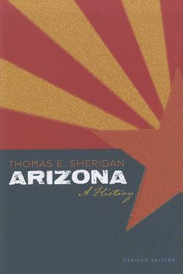 Arizona: A History, Revised Edition