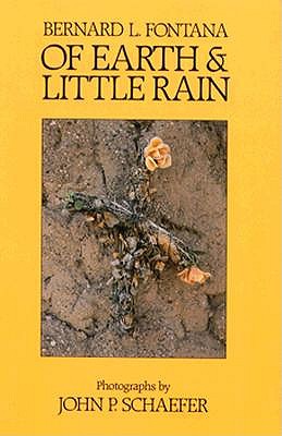 Image for Of Earth and Little Rain: The Papago Indians