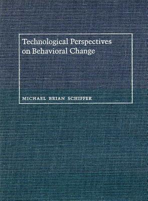 Technological Perspectives on Behavioral Change (Culture and Technology)