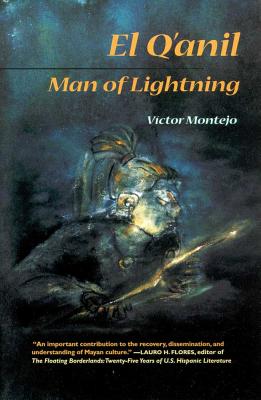 El Q'anil: Man of Lightning (Volume 46) (Sun Tracks)