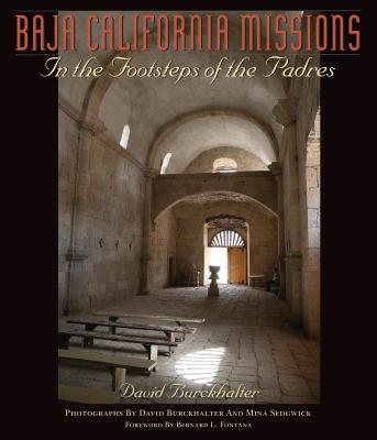 Baja California Missions: In the Footsteps of the Padres (Southwest Center Series)