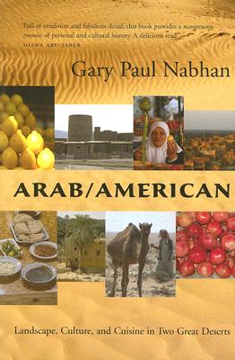 Image for Arab/American: Landscape, Culture, and Cuisine in Two Great Deserts