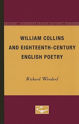 William Collins and Eighteenth-Century English Poetry (Minnesota Archive Editions)