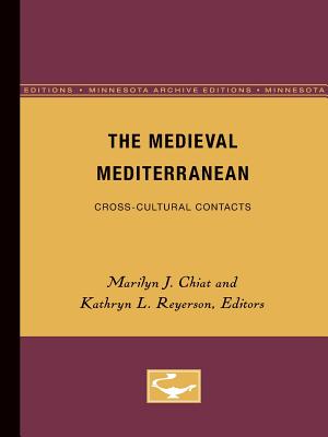 Image for The Medieval Mediterranean: Cross-Cultural Contacts (Volume 3) (Medieval Cultures) [Paperback] Chiat, Marilyn J. and Reyerson, Kathryn L.