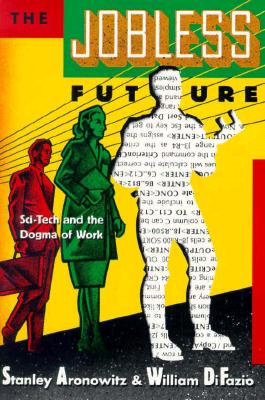 Jobless Future: Sci-Tech and the Dogma of Work