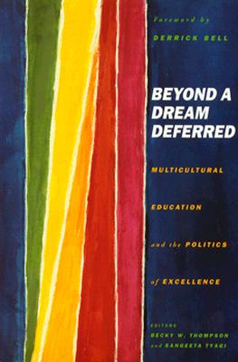 Beyond A Dream Deferred: Multicultural Education and the Politics of Excellence