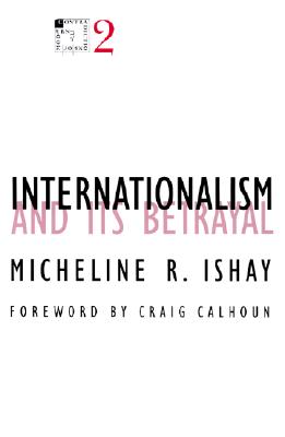 Internationalism and Its Betrayal (Volume 2) (Contradictions of Modernity)