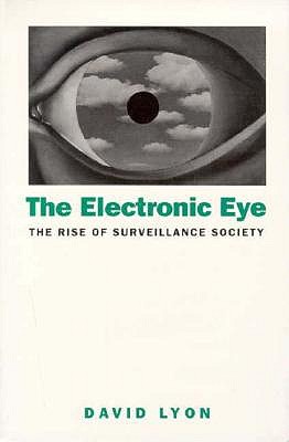 Image for Electronic Eye: The Rise of Surveillance Society