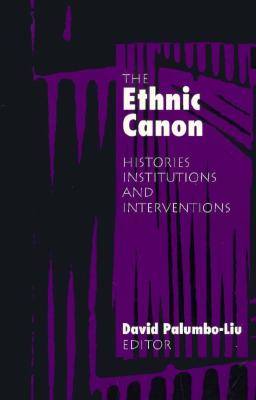 Ethnic Canon: Histories, Institutions, and Interventions