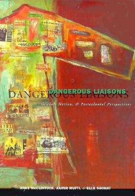 Dangerous Liaisons: Gender, Nation, and Postcolonial Perspectives (Volume 11) (Studies in Classical Philology)
