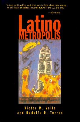 Latino Metropolis (Volume 7) (Globalization and Community)
