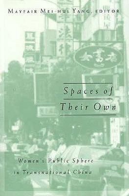 Spaces Of Their Own: Womens Public Sphere in Transnational China (Volume 4) (Public Worlds)