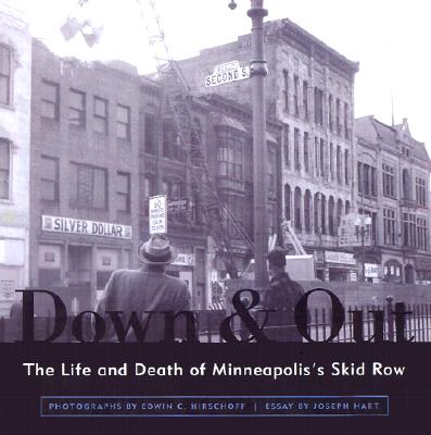Down And Out: The Life and Death of Minneapolis's Skid Row (Minnesota)