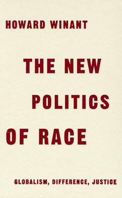 New Politics Of Race: Globalism, Difference, Justice