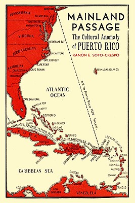 Mainland Passage: The Cultural Anomaly of Puerto Rico