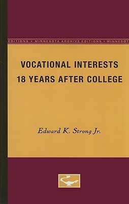 Vocational Interests 18 Years After College (Minnesota Library on Student Personnel Work)
