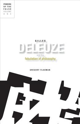 Image for Gilles Deleuze and the Fabulation of Philosophy Gilles Deleuze and the Fabulation of Philosophy