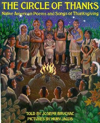 The Circle of Thanks: Native American Poems and Songs of Thanksgiving