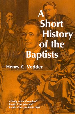 SHORT HISTORY OF THE BAPTISTS