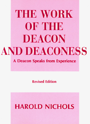The Work of the Deacon & Deaconess. (Work of the Church)