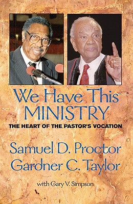 We Have This Ministry: The Heart of the Pastor's Vocation