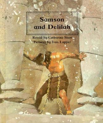 Samson and Delilah (People of the Bible : The Bible Through Stories and Pictures)