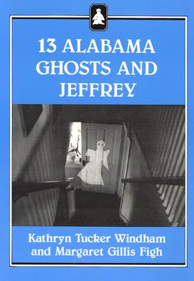 Image for 13 Alabama Ghosts and Jeffrey