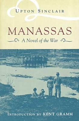 Manassas: A Novel of the War (Classics of Civil War Fiction)
