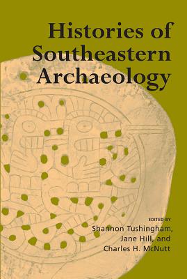 Histories of Southeastern Archaeology
