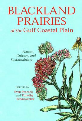 Image for Blackland Prairies of the Gulf Coastal Plain: Nature, Culture, and Sustainability