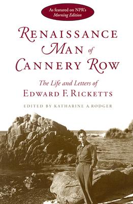 Renaissance Man of Cannery Row: The Life and Letters of Edward F. Ricketts (Alabama Fire Ant)