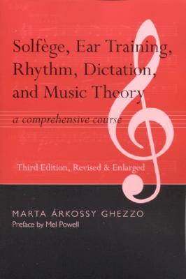 Image for Solfege, Ear Training, Rhythm, Dictation, and Music Theory: A Comprehensive Course