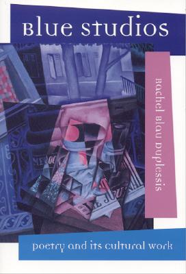Blue Studios: Poetry and Its Cultural Work (Modern & Contemporary Poetics)