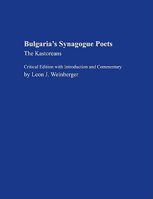 Bulgaria's Synagogue Poets: The Kastoreans (Judaic Studies Series)