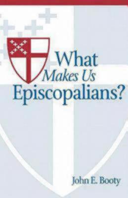 Image for What Makes Us Episcopalians What Makes Us Episcopalians