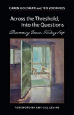 Across the Threshold, Into the Questions: Discovering Jesus, Finding Self