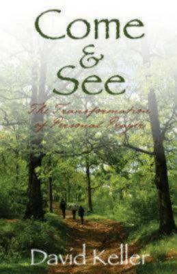Come & See: The Transformation of Personal Prayer