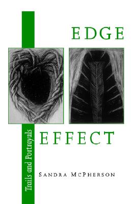 Edge Effect: Trails and Portrayals (Wesleyan Poetry Series)