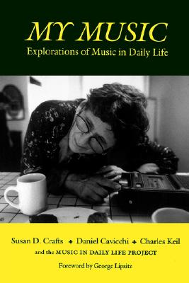 My Music: Explorations of Music in Daily Life (Music / Culture)