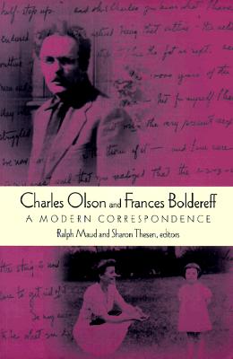 Charles Olson and Frances Boldereff: A Modern Correspondence