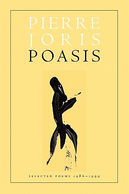 Poasis: Selected Poems 1986-1999 (Wesleyan Poetry Series)