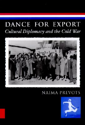 Image for Dance for Export: Cultural Diplomacy and the Cold War (Studies in Dance History)